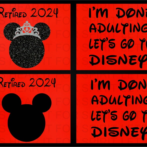 Retired 2024, Disney Retirement Shirt, Retired Minnie Mouse Retirement Shirt, I’m Done Adulting, I’m going to Disney, Retirement Gift, 2024