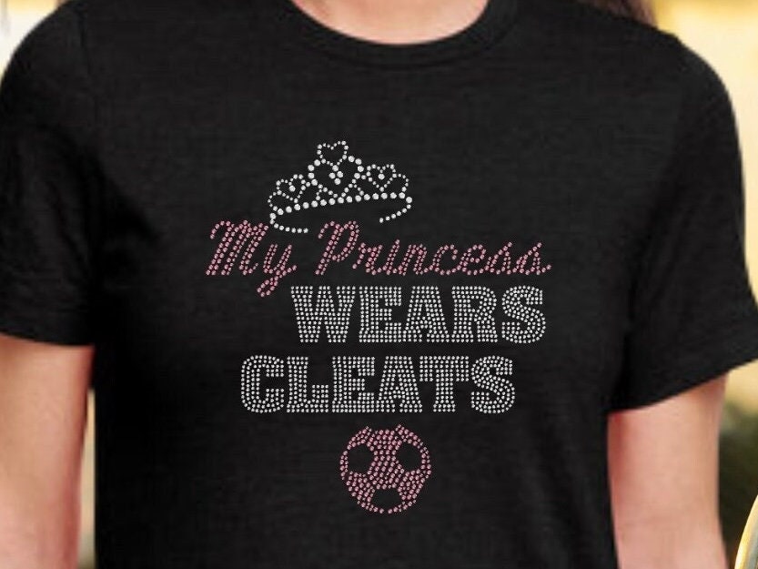 Princess Wears Cleats T-Shirt Princess Wears Cleats T-Shirt