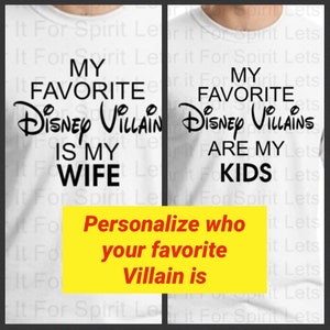 My Favorite Disney Villain Shirt Custom Family Shirts, My Favorite Disney Villain is My Wife Kids Mother Father, Funny Disney Vacation Shirt