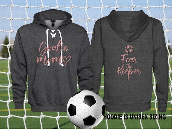 Fear the Keeper, Soccer Mom Glitter Hoodie, Soccer Mom Glitter Hoodie, Goalie Mom Hoodie, Soccer Goalie Mom Hoodie, Soccer Mom Gift for her