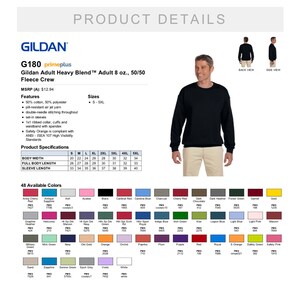 May include: Gildan G180 primeplus Adult Heavy Blend Fleece Crew in 48 colors. The crewneck sweatshirt is 50% cotton and 50% polyester. The size chart shows measurements in inches for body width, full body length, and sleeve length.  The model is wearing a black sweatshirt.