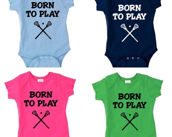 Born to Play Lacrosse Bodysuit, Lacrosse Baby Clothes, Lacrosse Baby Gift, Lacrosse Baby Outfit, Lacrosse Baby Reveal, Lacrosse Toddler