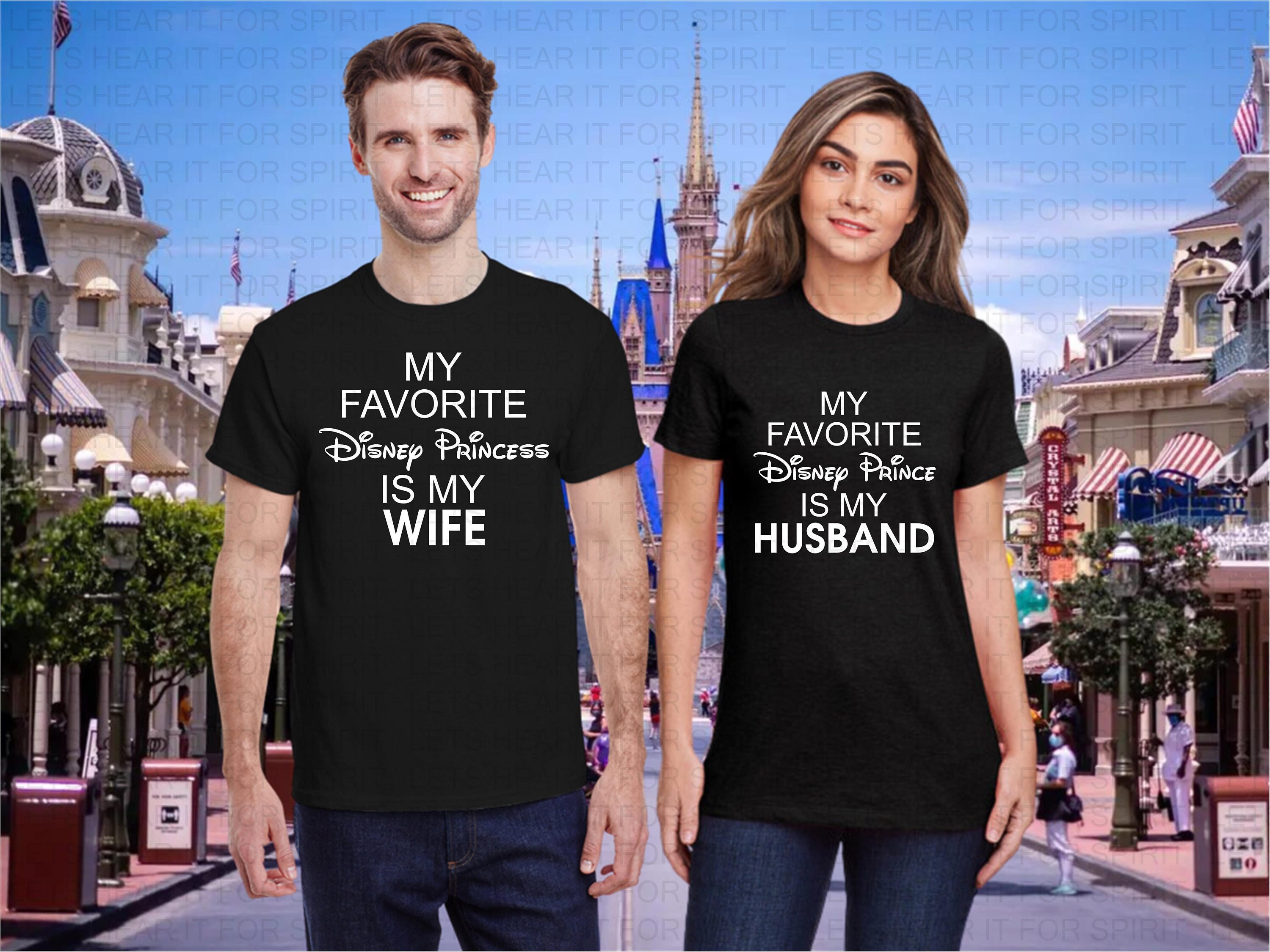 My favorite Disney Princess is my WIFE. My favorite Disney Prince is my Husband.  Disney Couples Shirts.  Disney Couples Prince Princess