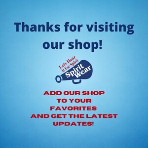 May include: Blue and red graphic with a megaphone and the text "Lets Hear It For Spirit Spirit Wear". The text below reads "Add our shop to your favorites and get the latest updates!"