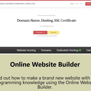 May include: A website interface featuring the text BUILD A WEBSITE, DOMAINS for TEMPLATES, HOME, ABOUT, BLOG, CONTACT, ONLINE WEBSITE BUILDER, Domain Name, Hosting, SSL Certificate, 24/7/365 Support Tech, Get Started, More Info, and 100% SATISFACTION GUARANTEE.