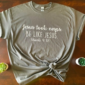 Jesus Took Naps T-Shirt