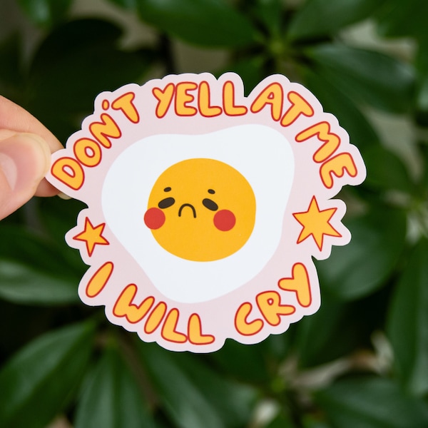Don't Yell At Me, Egg Sticker, Matte Vinyl