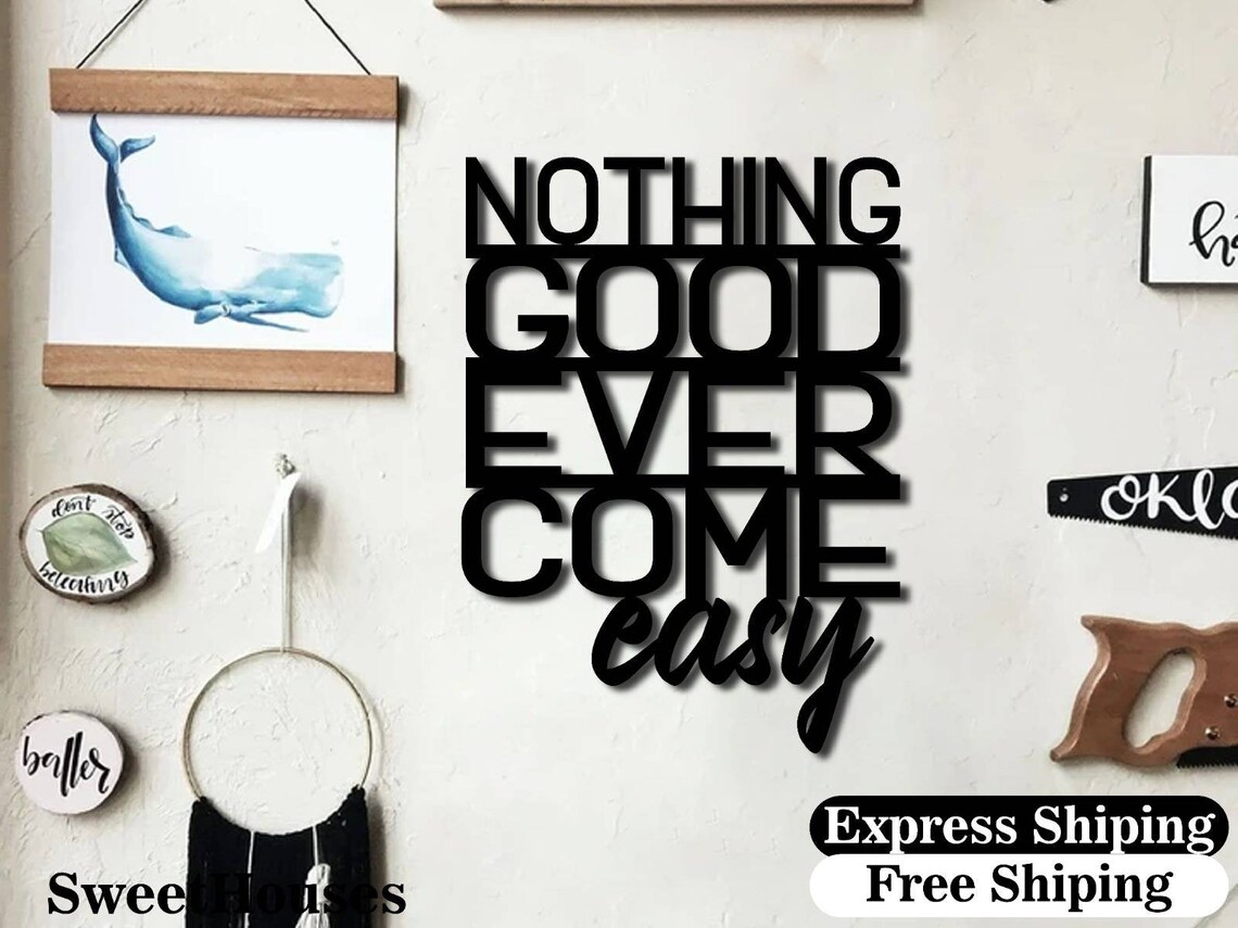 Metal Wall Words Nothing Good Ever Come Easy Wall Monogram Etsy