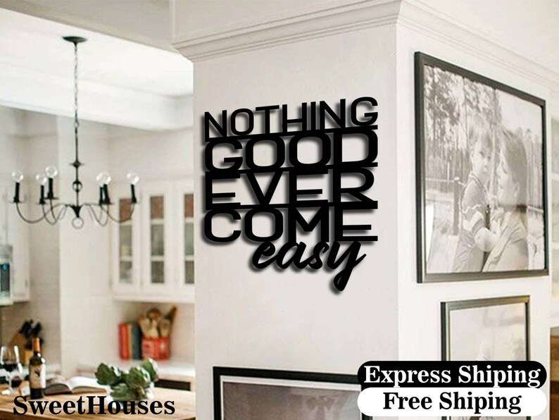 Metal Wall Words Nothing Good Ever Come Easy Wall Monogram Etsy