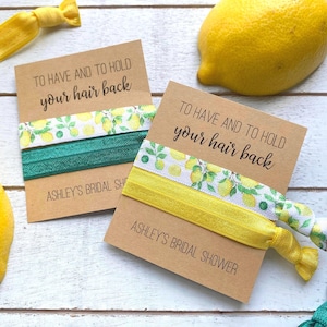 LEMON Party Favors | Bridal Shower Hair Tie Favors | To Have and To Hold Your Hair Back Bridal Shower Thank Yous | Amalfi Coast Theme