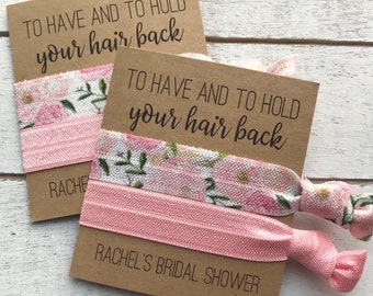 CUSTOM BRIDAL Shower Hair Tie Favors |To Have and To Hold Your Hair Back Bridal Shower Party Favors | PERSONALIZED Lingerie Shower Favors