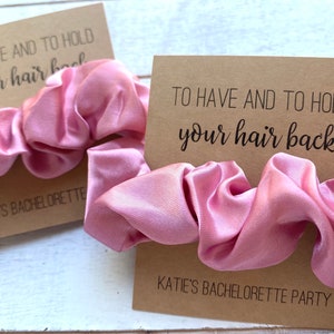 BACHELORETTE Party Favors | To Have and To Hold Your Hair Back Bachelorette Gifts | Satin Scrunchies | Hen Party | Girls Weekend Favours