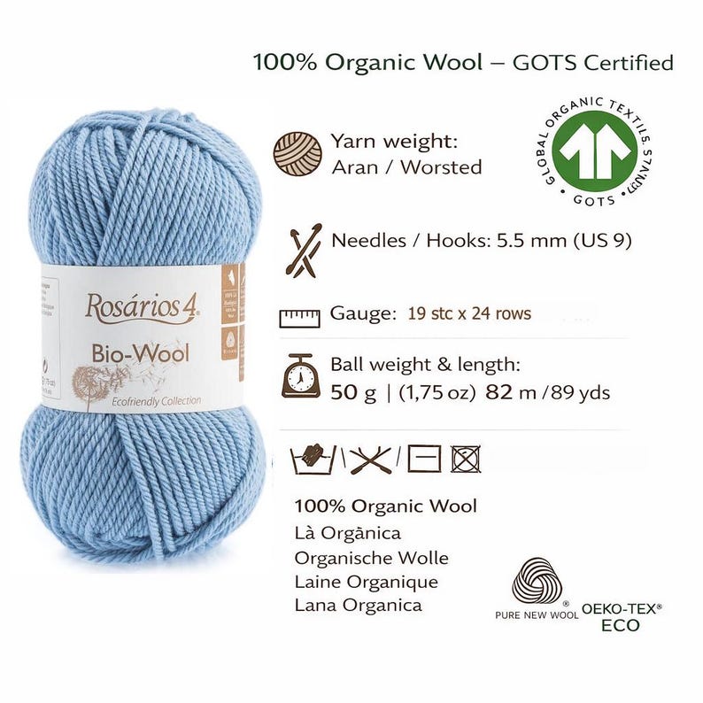 May include: A ball of light blue Ros&aacute;rios 4 Bio-Wool yarn with a white label. The label specifies 100% organic wool, GOTS certified, Aran/worsted weight, 5.5 mm needles, 19 stitches by 24 rows gauge, and a 50 g, 1.75 oz, 89 yard ball length.