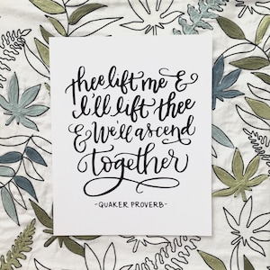 INSTANT DIGITAL DOWNLOAD &quot;Thee Lift Me and I Lift Thee and We&#39;ll Ascend Together&quot; -Quaker Proverb Marriage Quote Wedding Gift
