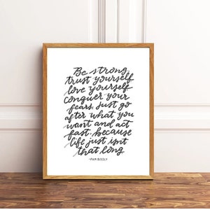 Pam Beesly Quote Print - Office Calligraphy Quote Print - Be Strong Quote - Printable Wall Art - DIGITAL DOWNLOAD