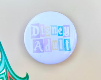 2.25" Disney Adult Button | Park Button | Celebration Button for Disney | Theme Park Pin | Disney Button
