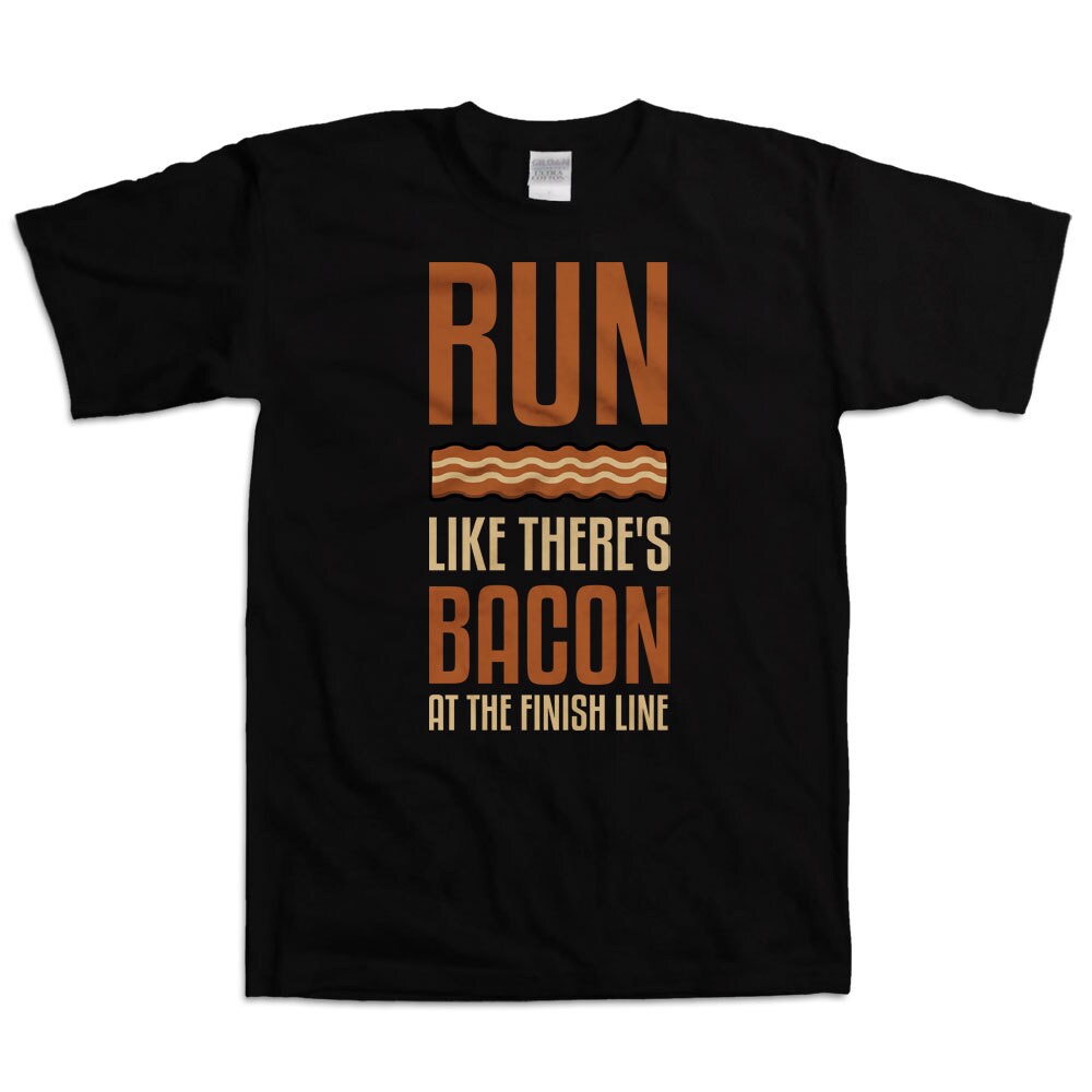 Funny Running T Shirt Run Like There's Bacon At The Finish Etsy