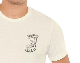 Saturdays Are For The Dads Fathers Day Dad Lawn Unisex Jersey Short Sleeve Tee