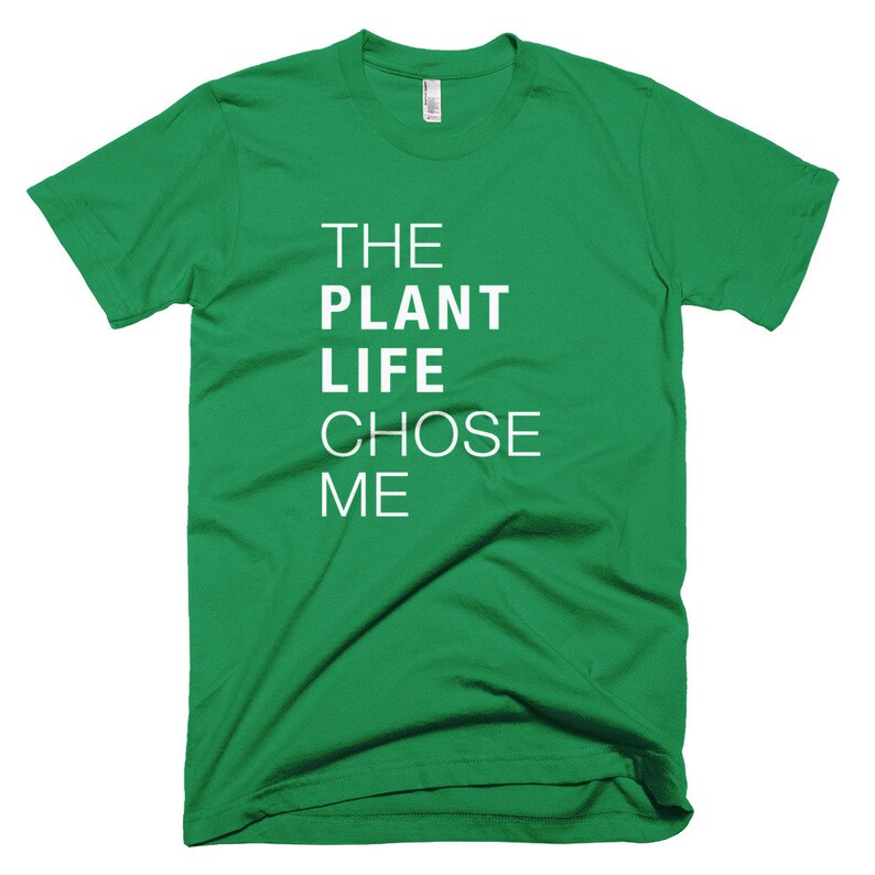 The Plant Life Chose Me Plant Dad Tshirt Plant Dad Shirt Etsy