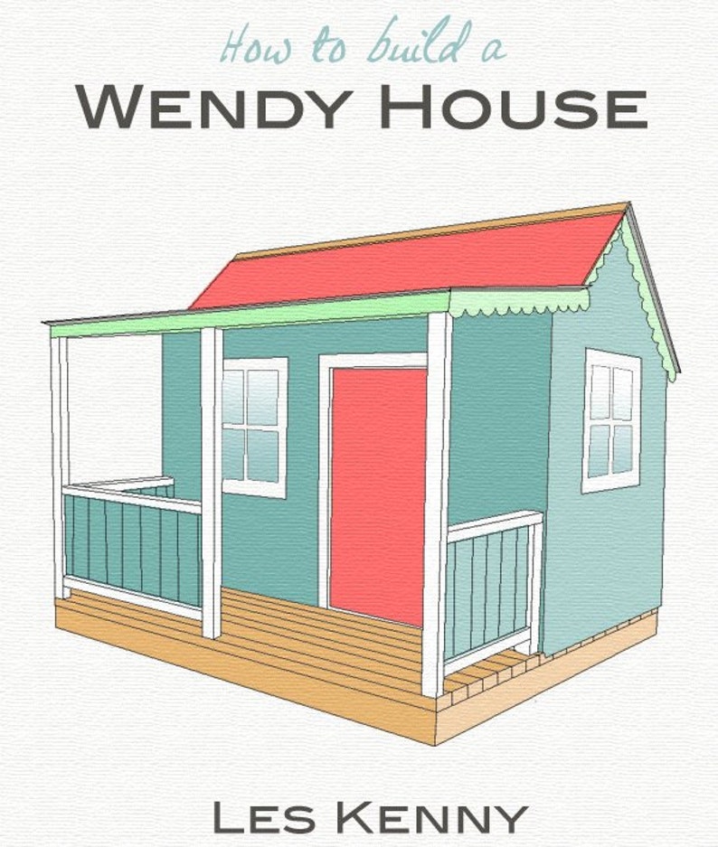 Diy Wendy House Woodworking Plans - Build Your Own Wendy House Plans Diy Wendy House Woodworking Plans - Build Your Own Wendy House Plans