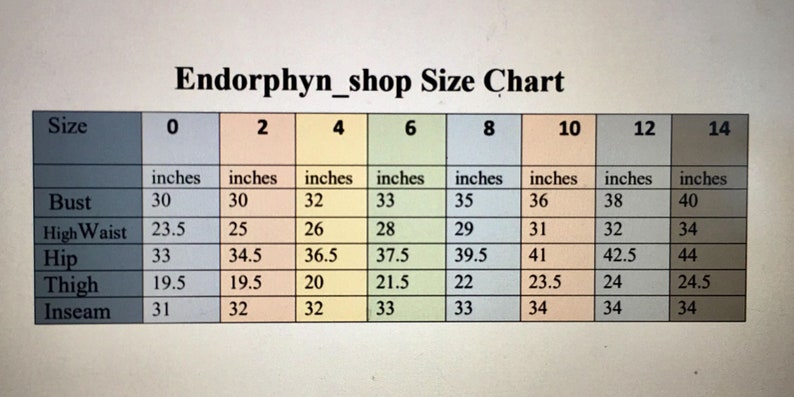 May include: A size chart for clothing in inches, with sizes ranging from 0 to 14. The chart lists measurements for bust, high waist, hip, thigh, and inseam.
