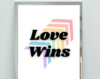Love Wins LGBTQ Instant Digital Download Art Print, LGBTQ Pride Month Rainbow Poster, Pride Month Wall Art, Pride Gay Lesbian Home Decor