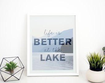 Life is Better at the Lake - 8 x 10 Art Print - Typography Quote Wall Art Home Decor