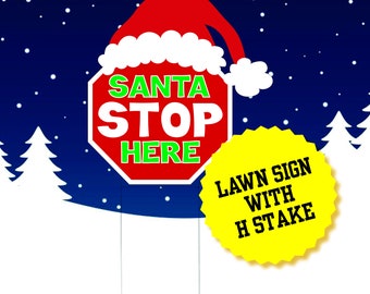 Santa Stop Here Stop Sign Santa Hat Holidays Christmas Winter Lawn Sign with H Stake