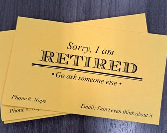 Sorry I am Retired Business Cards, Set of 25, Printed on Card Stock - Gag Gift Retirement Party Adult Humor Secret Santa Stocking Stuffer