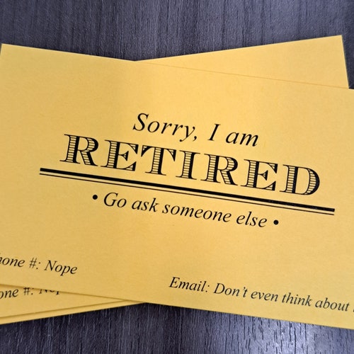 Sorry I am Retired Business Cards, Set of 25, Printed on Card Stock - Gag Gift Retirement Party Adult Humor Secret Santa Stocking Stuffer