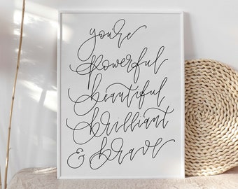 Handwritten Inspirational Print Poster - You're powerful, beautiful, brilliant & brave A4 or A3 Wall Art