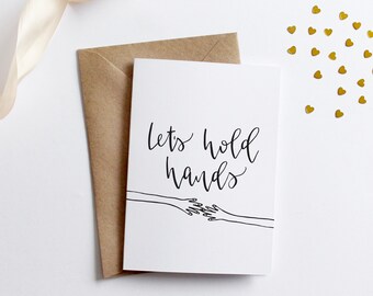 Let's Hold Hands Valentine's Card - Love Card - Hand Lettered Card - Boyfriend Girlfriend Card - Anniversary Card - Calligraphy Card - A6