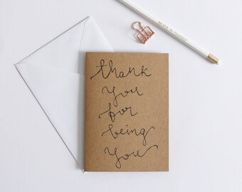 Thank You For Being You Hand Lettering Calligraphy Designed Kraft Paper A6 Greeting Card Modern Font Friendship Print