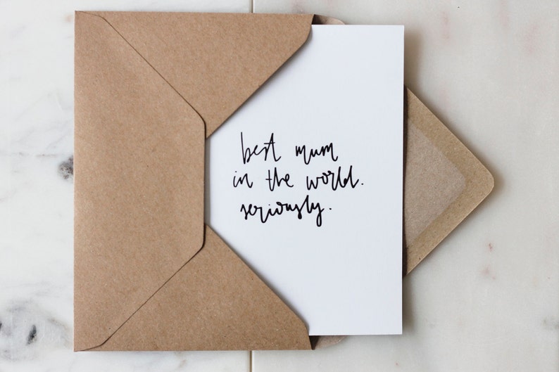 Mother's Day Card 'Best Mum In The World. Seriously.' Hand Lettered Minimal A6 Card Typographic Print Calligraphy Card for Mom B&W Lettering image 1