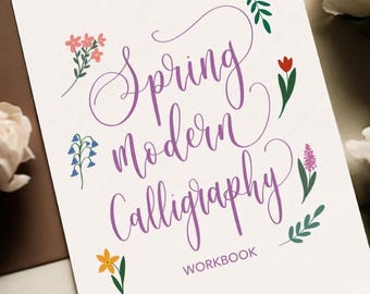 Spring Modern Calligraphy Digital Practice Workbook - Seasonal Words, Phrases, Floral Doodles - Brush Lettering and Dip PenWorksheets - Pdf