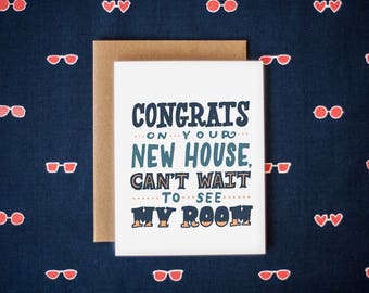 Congrats On Your New House, Can't Wait To See My Room Greeting Card