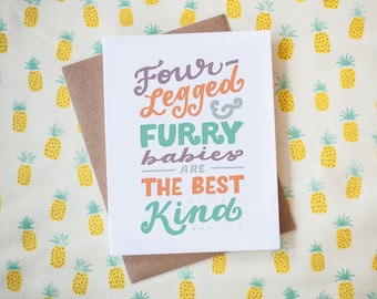 Four Legged & Furry Babies Are The Best Kind New Puppy  Greeting Card