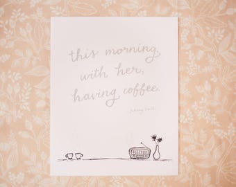 Coffee with Her by Johnny Cash Hand Lettered Print (8x10 digitally printed)