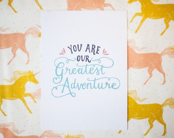 Greatest Adventure Hand Lettered Print (5x7  digitally printed)