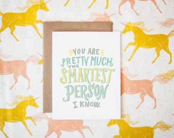 You Are Pretty Much The Smartest Person I Know Graduation Greeting Card