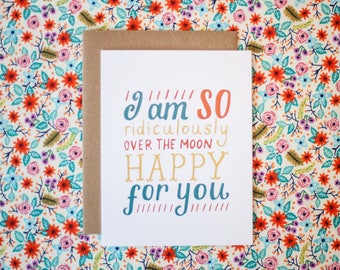 I Am So Ridiculously Over The Moon Happy For You Best Friend Greeting Card