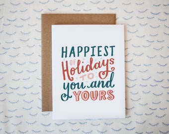 Happiest of Holidays to You and Yours Christmas Greeting Card