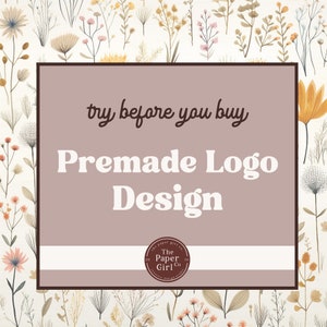 Könnte beinhalten: Ein hellbraunes Rechteck mit dem Text "try before you buy Premade Logo Design" und einem weißen Streifen mit dem Text "The Paper Girl Co." in einem braunen Kreis.