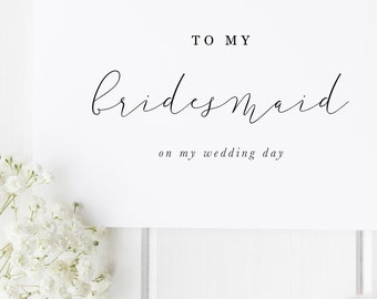 Bridesmaid Wedding Day Card, Elegant Script, Bridal Party Card