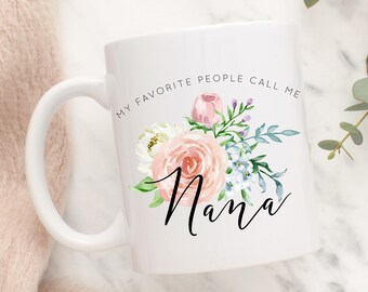 My favorite people call me nana mug, Grandma Mug, Nana Mug, Pregnancy Announcement Mug, Pregnancy Announcement Gift, Mother&#39;s Day Mug