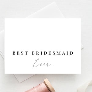 Best Bridesmaid Ever Card, Bridesmaid Thank You Card, Bridesmaid Card, Best Bridesmaid Ever, Bridesmaid Thank You Gift, Personalized Card