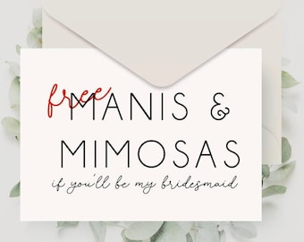 Free Manis and Mimosas bridesmaid card, Funny bridesmaid proposal card, Will You Be My Bridesmaid Card, Bridesmaid Proposal Card