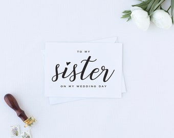 To My Sister On my Wedding Day Card, To My Sitster Card, Wedding Day Card to Sister, To My Sister, Wedding Day Card