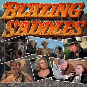 May include: A promotional image for the film "Blazing Saddles" featuring the title in orange and yellow against a desert backdrop. The image includes several smaller photos of actors in Western attire.