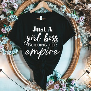 Just A Girl Boss Building Her Empire PNG Digital File